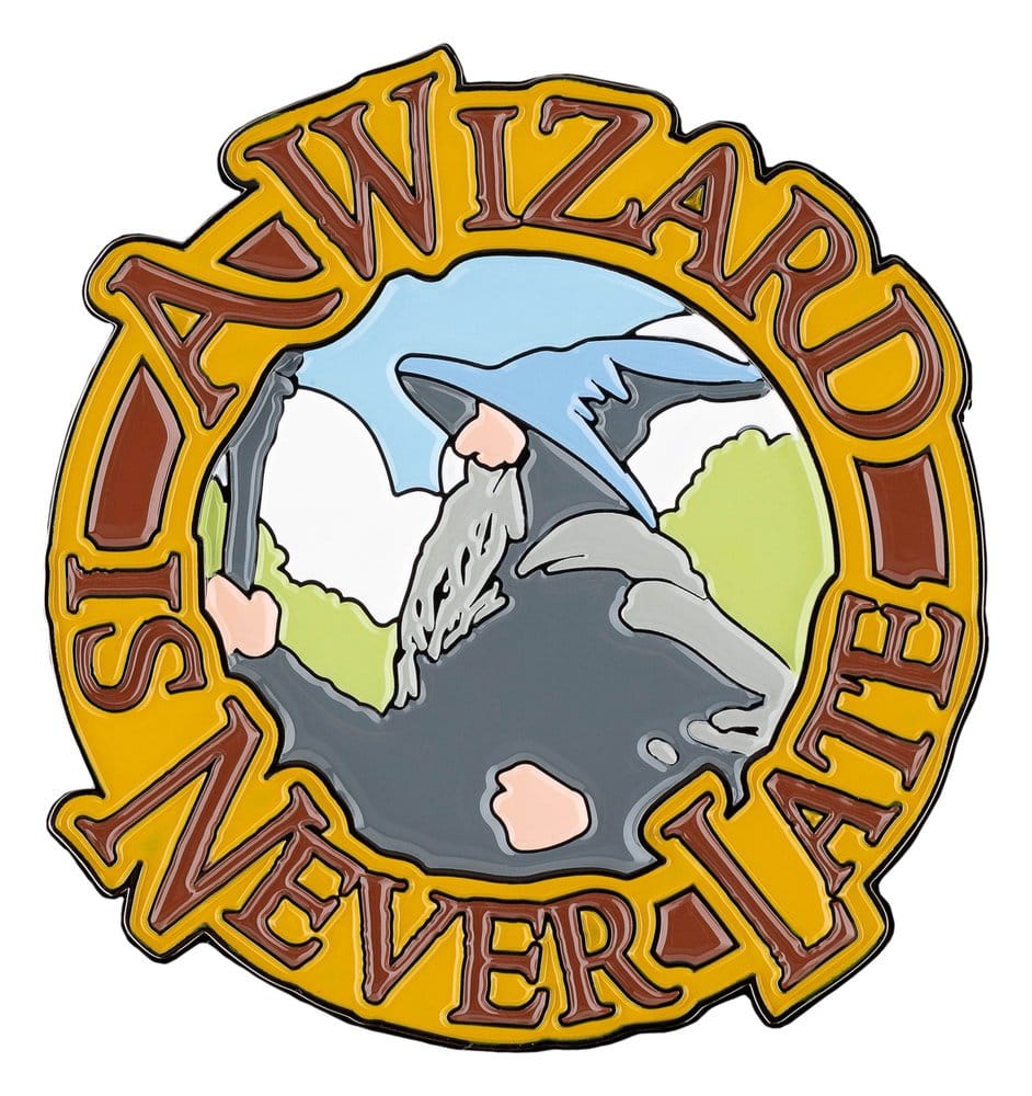 Herr der Ringe Magnet A Wizard Is Never Late (Enamel) 7 cm  - Preorder - ETA: 31.08.2026